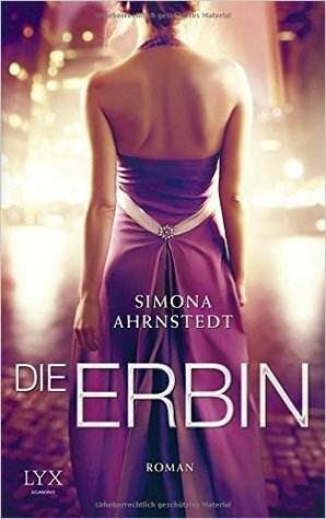 Die Erbin by Simona Ahrnstedt