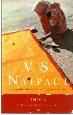 India: A Wounded Civilization by V.S. Naipaul