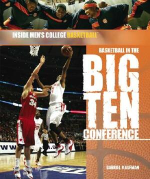 Basketball in the Big Ten Conference by Gabriel Kaufman