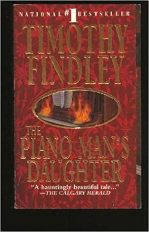 The Piano Man's Daughter by Timothy Findley