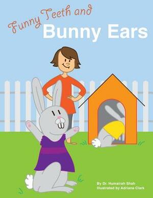 Funny Teeth and Bunny Ears by Humairah Shah