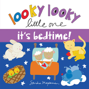 Looky Looky Little One It's Bedtime by Sandra Magsamen