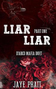 Liar Liar - Part One by Jaye Pratt