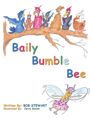 Baily Bumble Bee by Bob Stewart