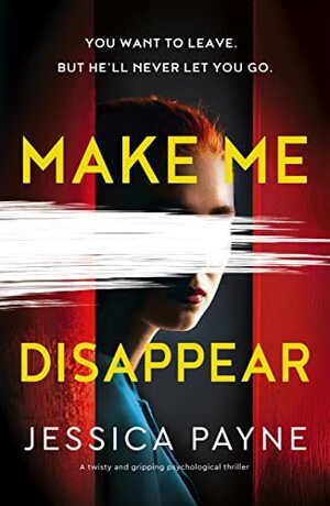 Make Me Disappear by Jessica Payne