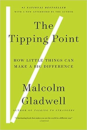 Переломный момент Как незначительные изменения приводят к глобальным переменам by Malcolm Gladwell