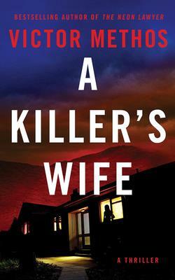 A Killer's Wife by Victor Methos