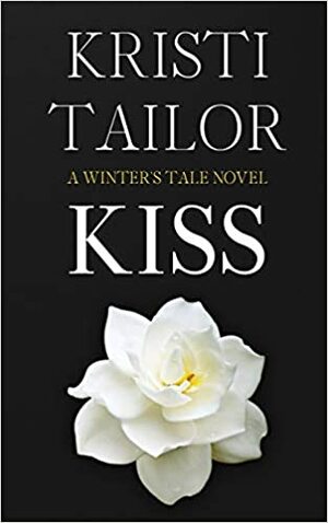 Kiss by Kristi Tailor