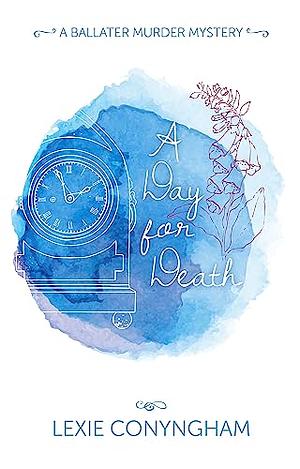 A Day for Death by Lexie Conyngham