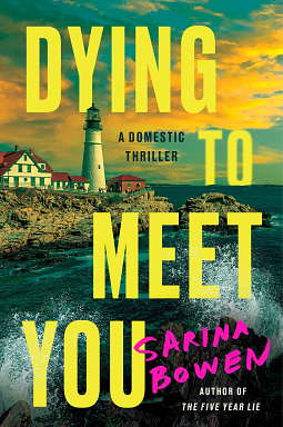 Dying to Meet You: A Domestic Thriller by Sarina Bowen