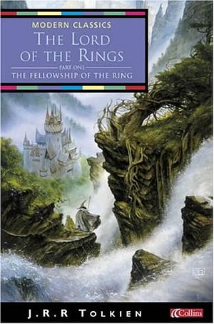 The Fellowship of the Ring: Being the First Part of the Lord of the Rings by J.R.R. Tolkien