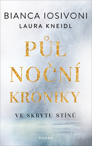 Ve skrytu stínů by Laura Kneidl, Bianca Iosivoni