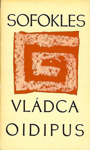 Vládca Oidipus by Sophocles