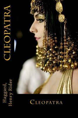 Cleopatra by H. Rider Haggard