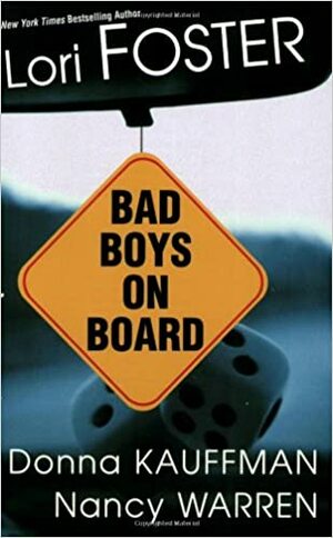 Bad Boys On Board by Lori Foster