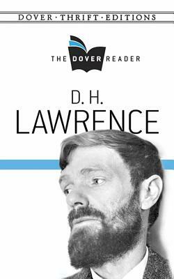 D. H. Lawrence the Dover Reader by D.H. Lawrence