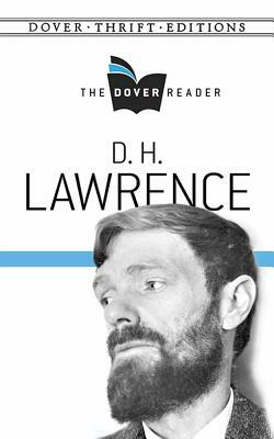 D. H. Lawrence the Dover Reader by D. H. Lawrence