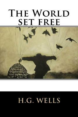 The World set free by H.G. Wells