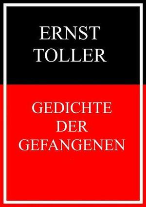Gedichte der Gefangenen: Ein Sonettenkreis by Ernst Toller