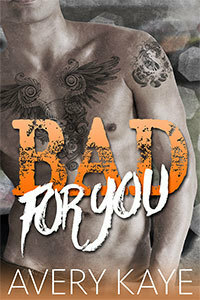 Bad For You by Avery Kaye