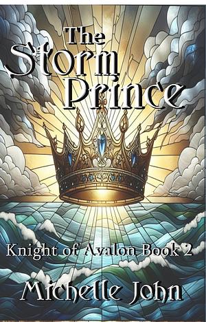 King of the Dead: Knight of Avalon Book 2 by Michelle John