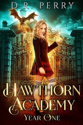 Hawthorn Academy: Year One by D. R. Perry