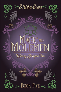 Magic and Molemen by S. Usher Evans