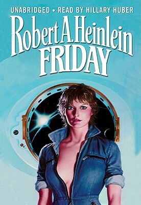 Friday by Robert A. Heinlein