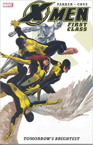 X-Men: First Class, Vol. 1 by Jeff Parker, Roger Cruz