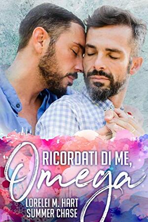 Ricordati di me, Omega by Summer Chase, Lorelei M. Hart