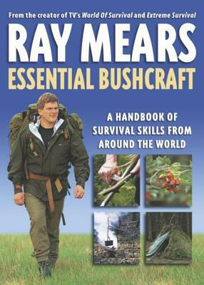 Essential Bushcraft by Ray Mears