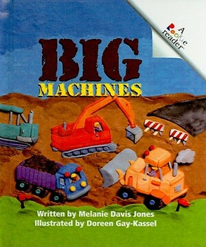 Big Machines by Melanie Davis Jones