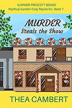 Murder Steals the Show by Thea Cambert