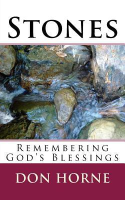 Stones: Remembering God's Blessings by Don Horne