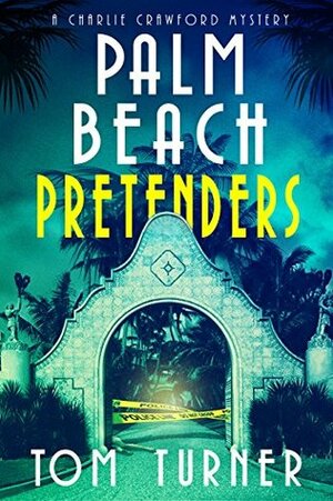 Palm Beach Pretenders by Tom Turner