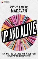 Up and Alive by Mark Madavan, Cathy Madavan