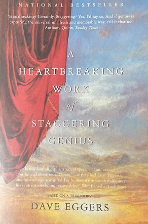 A Heartbreaking Work of Staggering Genius by Dave Eggers