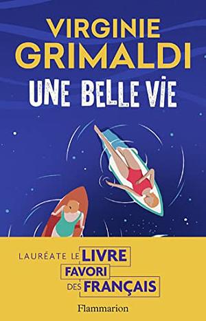 Une belle vie by Virginie Grimaldi