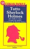 Tutto Sherlock Holmes vol. 1. Uno studio in rosso; Il segno dei quattro; Le avventure di Sherlock Holmes by Nicoletta Rosati Bizzotto, Arthur Conan Doyle