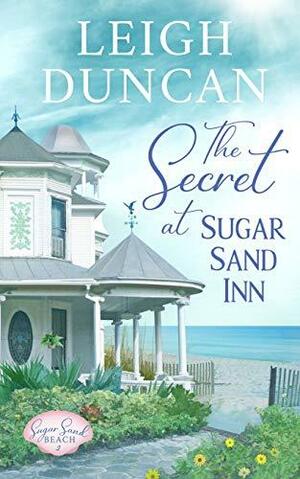 The Secret At Sugar Sand Inn by Leigh Duncan