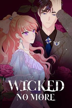 Wicked No More (Season 1) by Rana