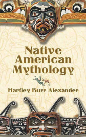 Native American Mythology by Hartley Burr Alexander