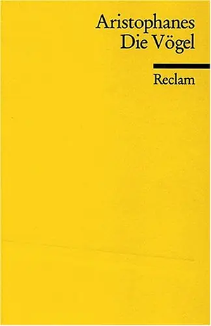 Die Vögel: Komödie by Aristophanes, Nan Dunbar