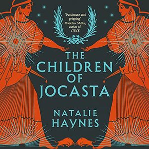 The Children of Jocasta by Natalie Haynes