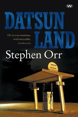 Datsunland by Stephen Orr