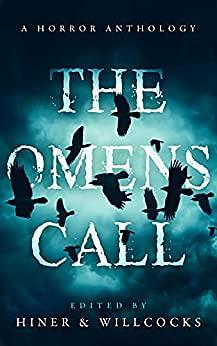 The Omens Call by Daniel Willcocks, Julie Hiner, Julie Hiner