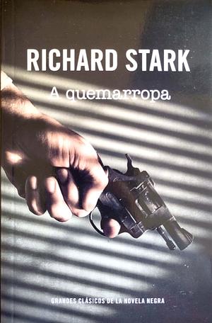 A quemarropa by Richard Stark