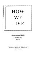 How We Live: Contemporary Life in Contemporary Fiction: An Anthology by Lawrence Rust Hills, Penney Chapin Hills