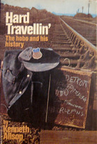 Hard Travellin': The Hobo and his History by Kenneth Allsop