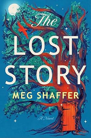 The Lost Story (Uncorrected Proof) by Meg Shaffer